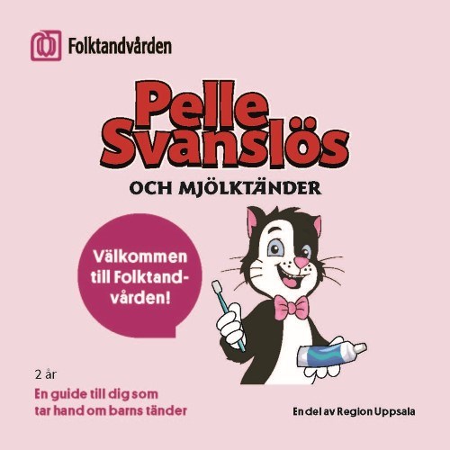 Folktandvården Region Uppsala _Broschyr_2ar Pelle Svanslös.jpg