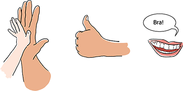 Tre illustrationer: Barnhand och vuxenhand som klappar mot varandra; tummen upp; mun som säger "Bra". 